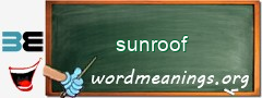 WordMeaning blackboard for sunroof